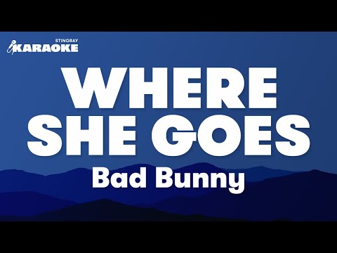 Bad Bunny - Where She Goes