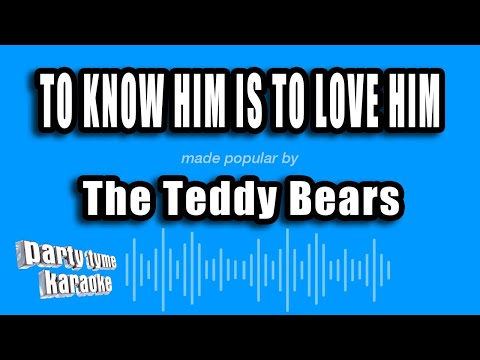 The Teddy Bears - To Know Him Is To Love Him