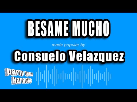 Consuelo Velazquez - Besame Mucho