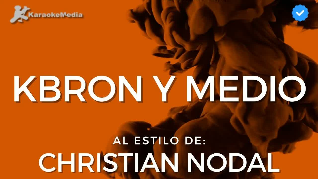 Christian Nodal - Kbron y medio