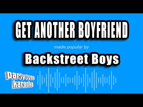 Backstreet Boys - Get Another Boyfriend