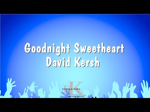 David Kersh - Goodnight Sweetheart