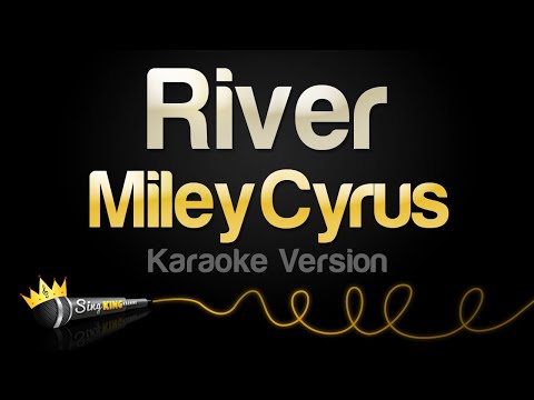 Miley Cyrus - River