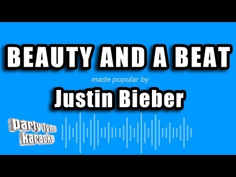 Justin Bieber - Beauty And A Beat