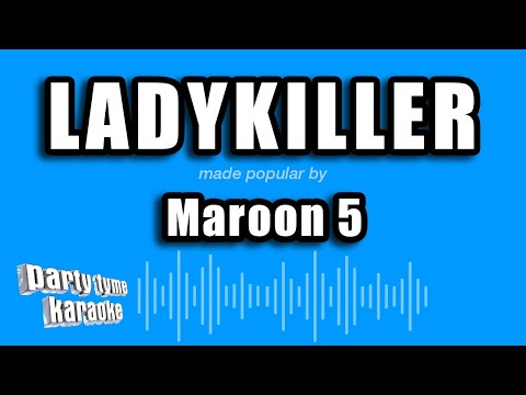 Maroon 5 - Ladykiller