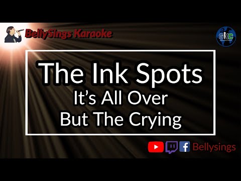 The Ink Spots - It's All over but the Crying