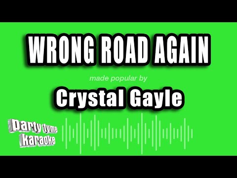 Crystal Gayle - Wrong Road Again