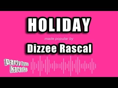 Dizzee Rascal - Holiday