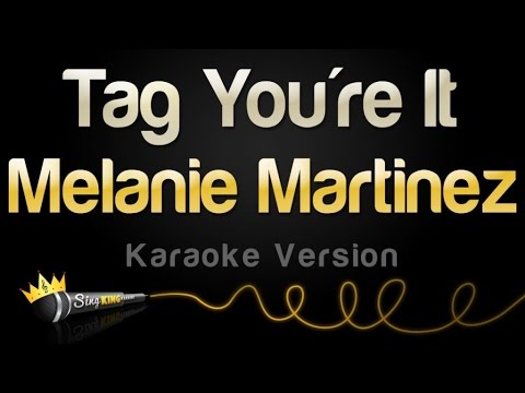 Melanie Martinez - Tag You're It