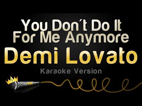 Demi Lovato - You Don't Do It For Me Anymore
