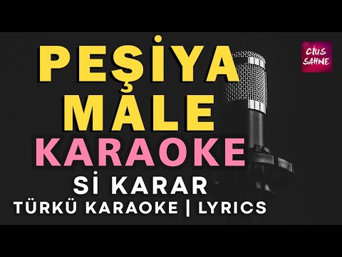 Peşiya Male - Kürtçe Si