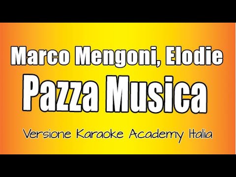 Marco Mengoni, Elodie - Pazza Musica