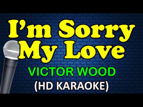 Victor Wood - I'M SORRY MY LOVE