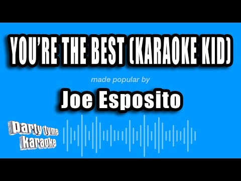 Joe Esposito - You're The Best (Karaoke Kid)