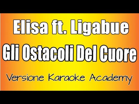 Elisa & Ligabue - Gli Ostacoli Del Cuore