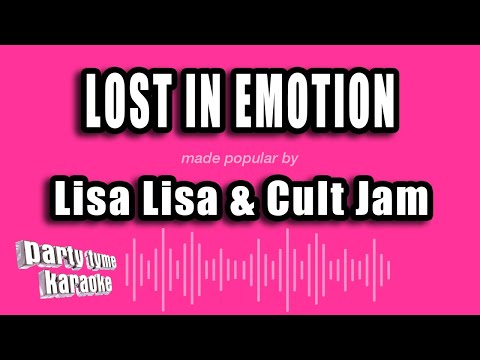 Lisa Lisa & Cult Jam - Lost In Emotion