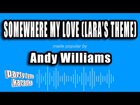 Andy Williams - Somewhere My Love (Lara's Theme)