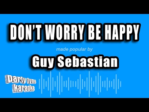 Guy Sebastian - Don't Worry Be Happy