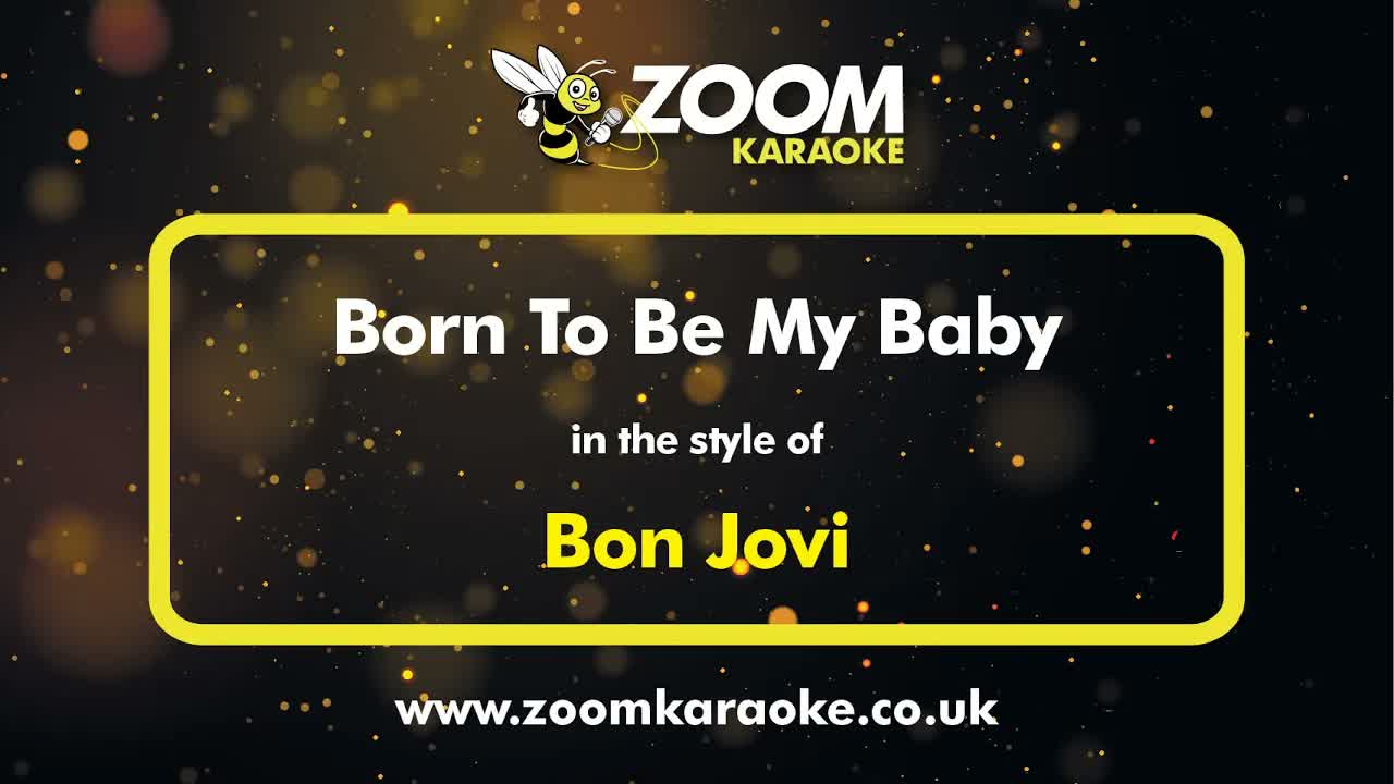Bon Jovi - Born To Be My Baby