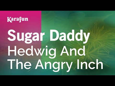 Hedwig and the Angry Inch - Sugar Daddy