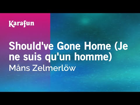 Måns Zelmerlöw - Should've Gone Home (Je ne suis qu'un homme)