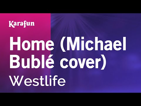 Westlife - Home (Michael Bublé cover)
