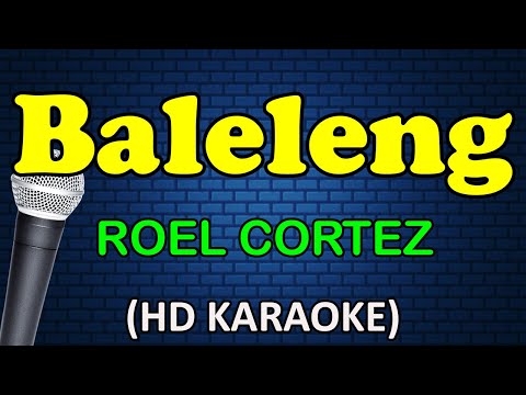 Roel Cortez - BALELENG