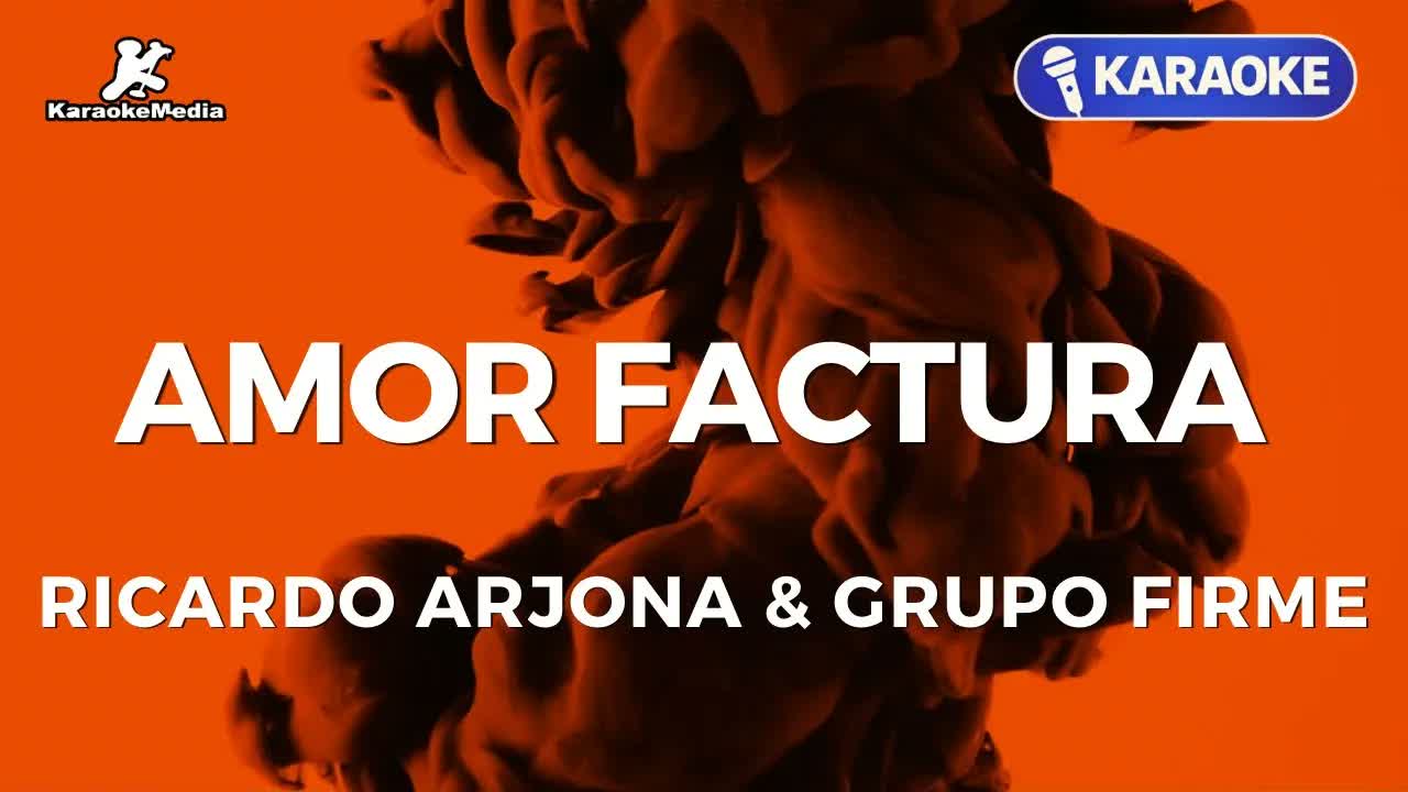 Ricardo Arjona & Grupo Firme - Amor Factura