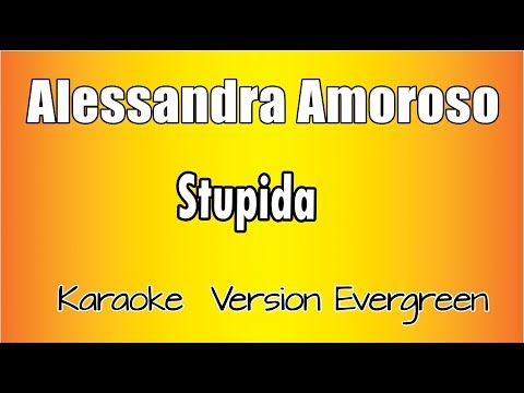 Alessandra Amoroso - Stupida