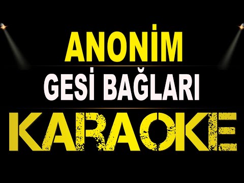 Anonim - Gesi Bağları