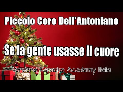 Piccolo Coro Dell'Antoniano - Se la gente usasse il cuore