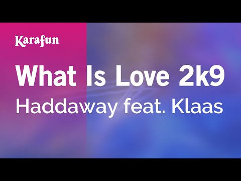 Haddaway & Klaas - What Is Love 2k9