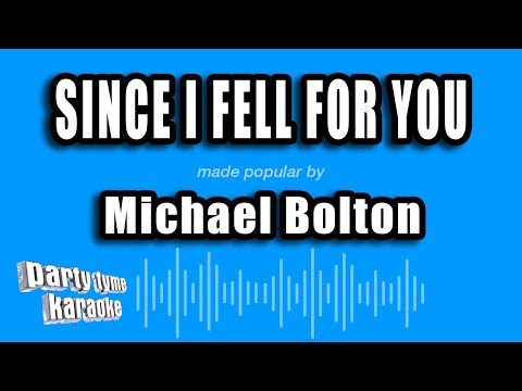 Michael Bolton - Since I Fell For You