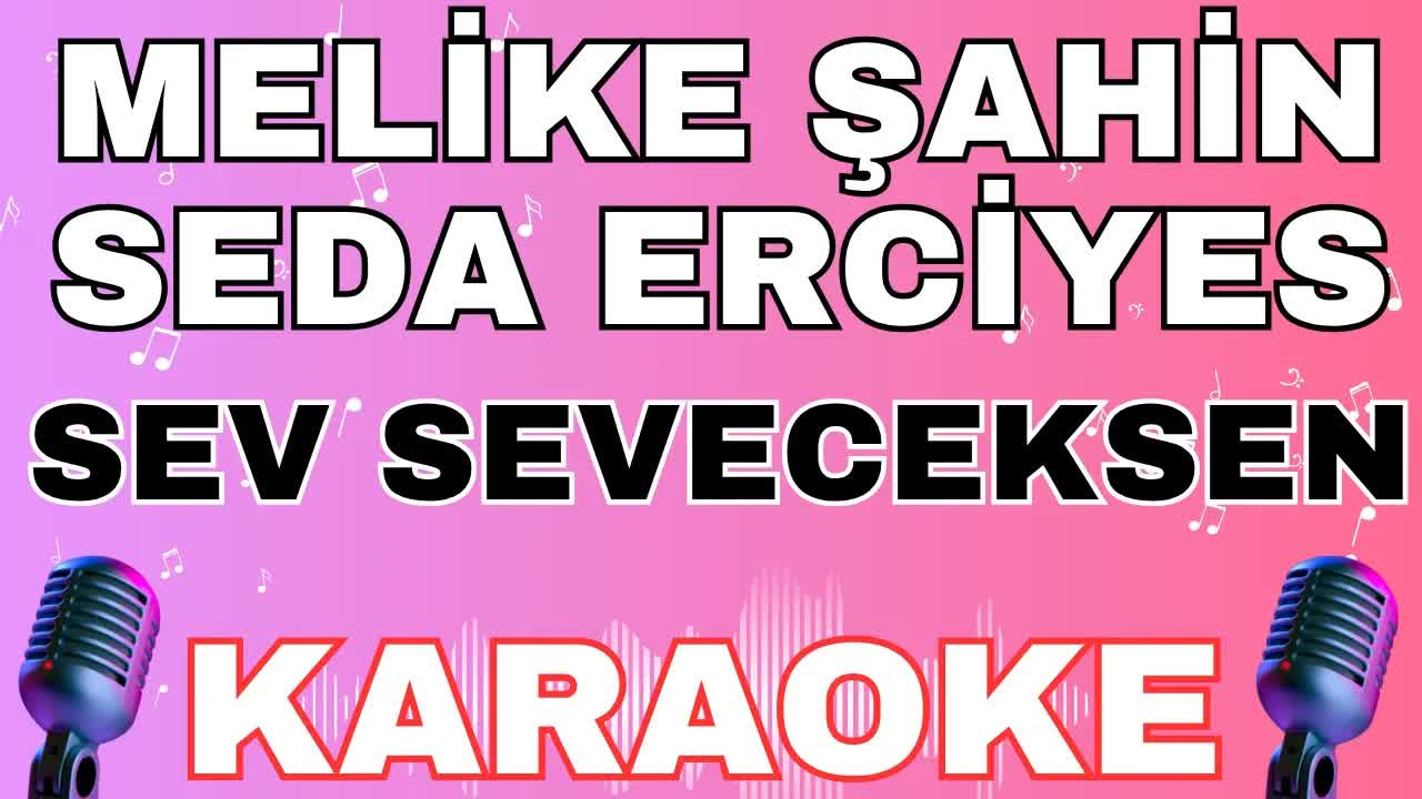 Melike Şahin & Seda Erciyes - Sev Seveceksen