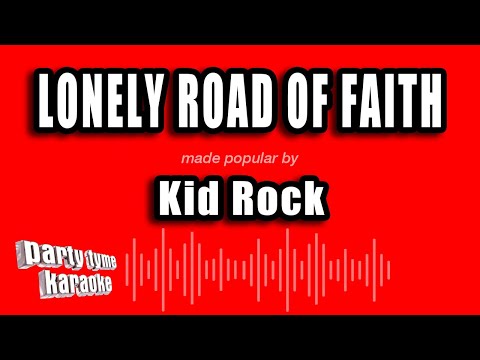 Kid Rock - Lonely Road of Faith