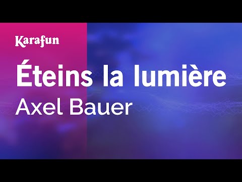 Axel Bauer - Éteins la lumière