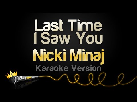 Nicki Minaj - Last Time I Saw You
