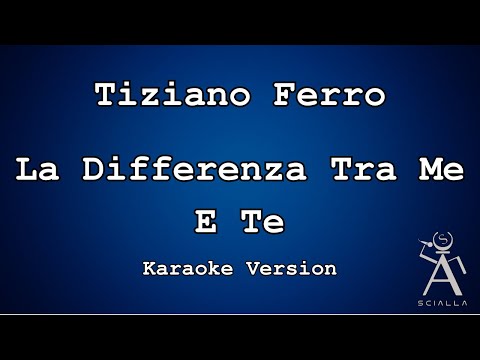 Tiziano Ferro - La Differenza Tra Me E Te