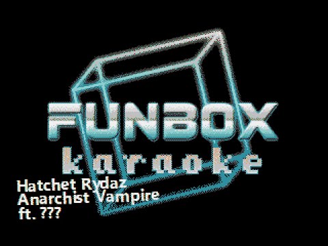 Anarchist Vampire - Hatchet Rydaz