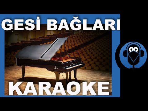 GESİ BAĞLARI ( Karaoke Türkü ) Piyano Karaoke / Sözleri / COVER