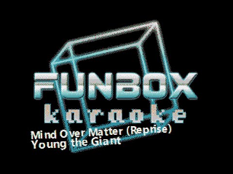Young the Giant - Mind Over Matter [Reprise]