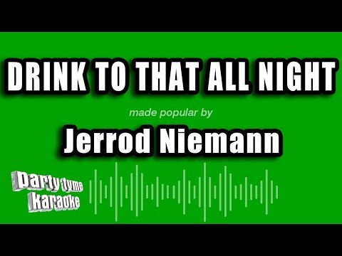Jerrod Niemann - Drink To That All Night