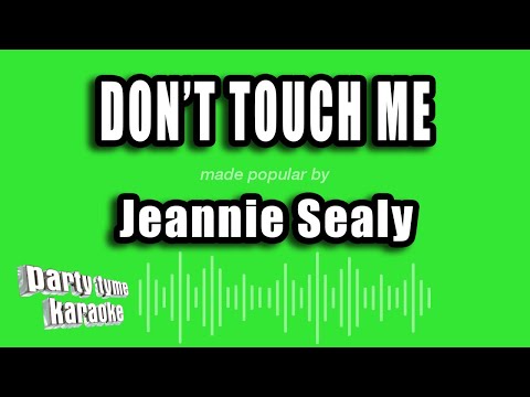 Jeannie Sealy - Don't Touch Me