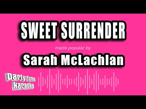 Sarah McLachlan - Sweet Surrender