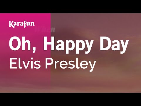 Elvis Presley - Oh, Happy Day