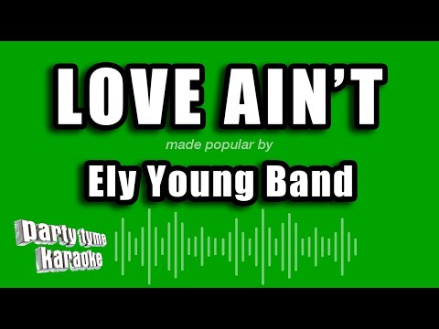 Ely Young Band - Love Ain't