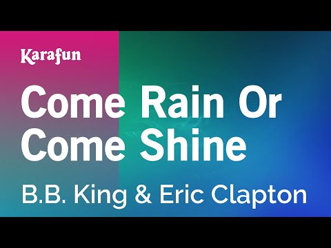 B.B. King & Eric Clapton - Come Rain or Come Shine
