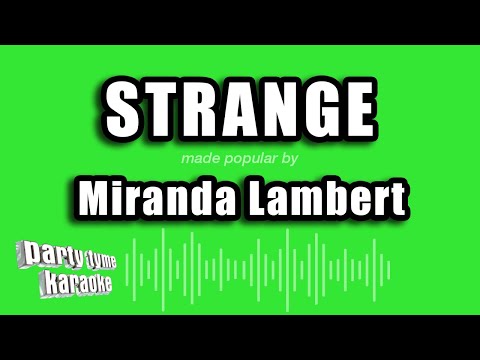 Miranda Lambert - Strange
