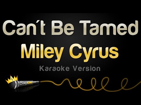 Miley Cyrus - Can't Be Tamed