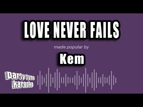 Kem - Love Never Fails